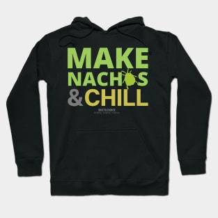 Make nachos and chill Hoodie